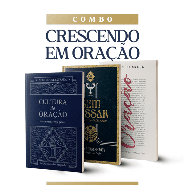 Combo de Livros: Crescendo em Oração - (Sem Cessar/Cultura de Oração/Oração)